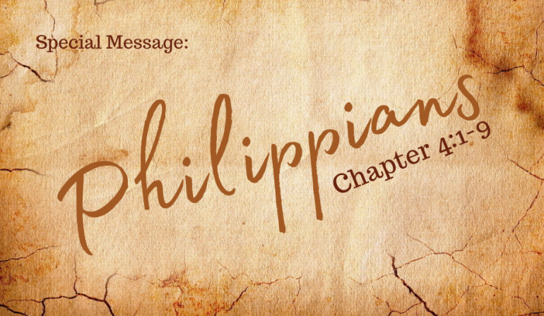 Special Message – Philippians Chapter 4:1-9